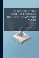 Das Wissen Gottes Nach Der Lehre Des Heiligen Thomas Von Aquin, Volume 3 1286668212 Book Cover