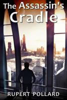 The Assassin's Cradle 149954216X Book Cover