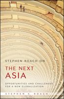 Stephen Roach on the Next Asia: Opportunities and Challenges for a New Globalization 0470446994 Book Cover