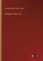 Tillicums of the Trail 3368902865 Book Cover