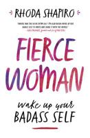 Fierce Woman: Wake Up Your Badass Self 0738760927 Book Cover