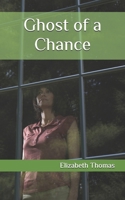 Ghost of a Chance B0GVYRVYRT Book Cover