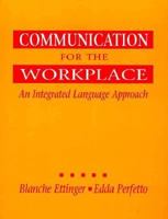 Communication for the Workplace: An Integrated Language Approach 0131183850 Book Cover