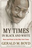 My Times in Black and White: Race and Power at the New York Times 155652952X Book Cover