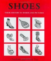 Shoes: Their History in Words and Pictures 0395726670 Book Cover