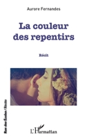 La couleur des repentirs: Récit (Rue Des Écoles) (French Edition) 2343152101 Book Cover
