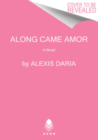 Along Came Amor 0062960008 Book Cover
