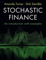 Stochastic Finance: An Introduction with Examples 1009048945 Book Cover
