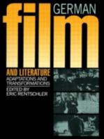 German Film and Literature: Adaptations and Transformations 0415239753 Book Cover