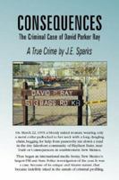 Consequences, the Criminal Case of David Parker Ray 0978773403 Book Cover