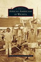 African Americans of Wichita 1467114812 Book Cover