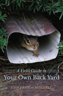 Field Guide to Your Own Backyard 1581572131 Book Cover