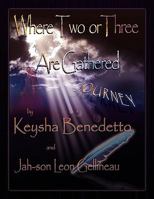 Where Two or Three Are Gathered... 1441541136 Book Cover