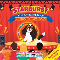 Starburst the Amazing Trick Performing Dog: Second Edition (Starburst: The Reading Education Assistance Dog) B0GXZDSCRK Book Cover