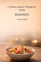 A Culinary Journey Through the World: Bahamas: Conch Salad B0GSW5QZ3F Book Cover