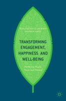 Transforming Engagement, Happiness and Well-Being: Enthusing People, Teams and Nations 3319561448 Book Cover
