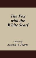 The Fox with the White Scarf 1434332195 Book Cover
