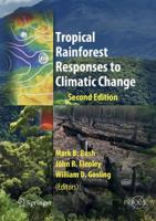 Tropical Rainforest Responses to Climatic Change (Springer Praxis Books / Environmental Sciences) 3642053823 Book Cover