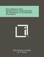 Occurrence and Microscopic Examination of Reference Clay Mineral Specimens 1258323605 Book Cover