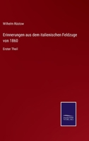 Erinnerungen aus dem italienischen Feldzuge von 1860: Erster Theil 3375075529 Book Cover