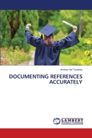 DOCUMENTING REFERENCES ACCURATELY 6202917695 Book Cover