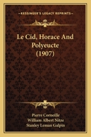 Le Cid, Horace and Polyeucte 1017988137 Book Cover