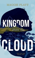 Kingdom Above the Cloud 1620205882 Book Cover