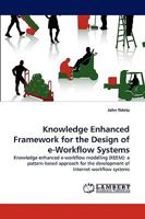 Knowledge Enhanced Framework for the Design of E-Workflow Systems 3838364015 Book Cover
