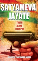 SATYAMEVA JAYATE: TRUTH ALONE TRIUMPHS 9353461901 Book Cover