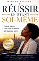 Réussir En Étant Soi-Même (French Edition) B0GYTRFZRV Book Cover