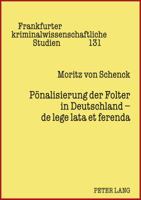 Poenalisierung Der Folter in Deutschland - de Lege Lata Et Ferenda 3631605528 Book Cover