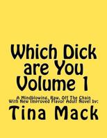 Which Dick Are You Volume 1 1479381896 Book Cover