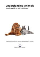 Understanding Animals: A Working Guide for Reiki Practitioners 1716548438 Book Cover