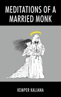 Meditations of a Married Monk 1977232213 Book Cover