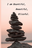 Bountiful, Blissful, Beautiful: A Journal to Practice Self-Acceptance: Kairn Cover 1673736157 Book Cover