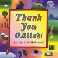 Thank You O Allah (Allah the Maker Series) 0860373355 Book Cover
