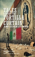 Tales From The Tortilla Curtain and Other Stories: Volume 1 1432704931 Book Cover