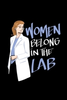 Women Belong In The Lab: Science Teacher Empower Journal For Women - Female Empowerment 3 Month Undated Daily Planner & Gratitude Notebook 169610341X Book Cover