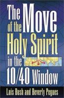 Move of the Holy Spirit in the 10/40 Window 1576581519 Book Cover