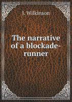 The Narrative of a Blockade-Runner 080944254X Book Cover
