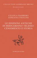 Le Edizioni Antiche Di Bernardino Telesio: Censimento E Storia 2251446516 Book Cover