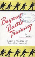 Bayonet Battle Training a Realistic and Practical Series of Exercises on the Use of the Training Stick and Dummy 1847348114 Book Cover