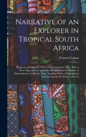 The Narrative of an Explorer in Tropical South Africa 1018469117 Book Cover