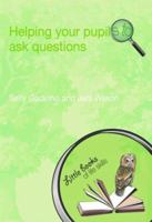 Helping Your Pupils to Ask Questions (Little Books of Life Skills) 0415447275 Book Cover