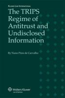 Trips Regime of Undisclosed Information and Competition Law 9041126430 Book Cover