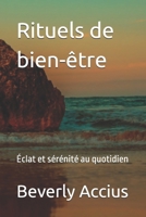 Rituels de bien-être: Éclat et sérénité au quotidien (French Edition) B0FFH1Y8Q5 Book Cover