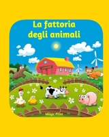 La fattoria degli animali: Libro da colorare 2-5 anni - Animali della fattoria da colorare con breve presentazione - Fattoria da colorare - Animali da colorare (Italian Edition) B08JL58GRT Book Cover