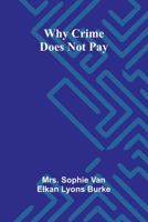 Why Crime Does Not Pay 9368394857 Book Cover