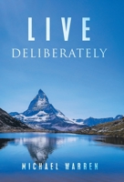Live Deliberately 166428608X Book Cover