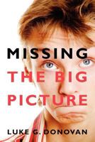 Missing the Big Picture 1467940917 Book Cover